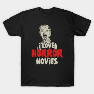 I Love Horror Movies T-Shirt